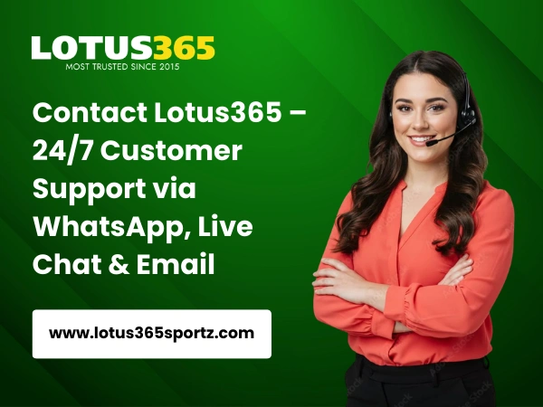 Contact Lotus365 – 24_7 Customer Support via WhatsApp, Live Chat & Email