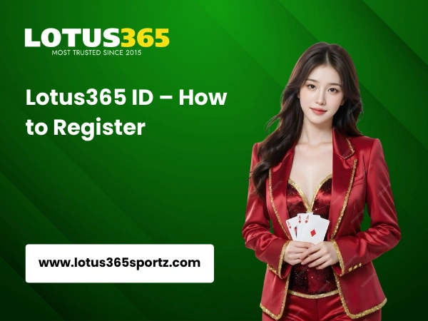 Lotus365 ID – How to Register