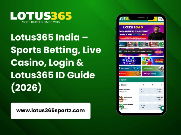 Lotus365 India – Sports Betting, Live Casino, Login & Lotus365 ID Guide (2026) (1)